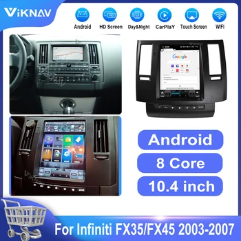 10.4 Palcový Android autorádia Na Infiniti FX35/FX45 2003-2007 Auto Autoradio Multimediálny Prehrávač, GPS Navigáciu Carplay Vedúci Jednotky